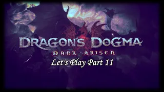 Dragon's Dogma: Dark Arisen Let's Play Part 11 - Griffin's Bane