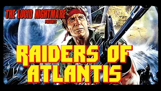 The Lucid Nightmare - Raiders of Atlantis Review