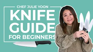 Best Knives for Beginner Cooks | Chef Julie Yoon
