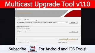 Multicast Upgrade Tool v1.1.0 - Best Huawei Upgrade Tool | Super Tools