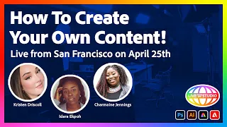 How To Create Your Own Content! - Live From San Francisco on April 25th