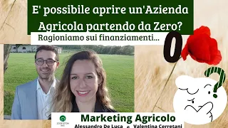 E' Possibile aprire un'Azienda Agricola partendo da zero?