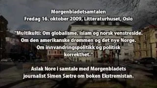 [1/6] Multikulti: Simen Sætre intervjuer Aslak Nore - Morgenbladetsamtalen (2009/10/16)
