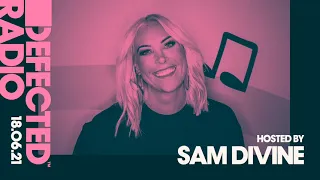 Defected Radio Show hosted by Sam Divine - 18.06.21