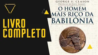 Livro em áudio - O homem mais rico da Babilônia - Áudiolivro completo