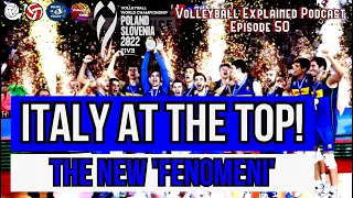 ITALY AT THE TOP | The 'NEW FENOMENI' | World Championship 2022 |  Episode 50