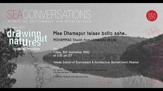 SEA Conversations - Mee Dhamapur talaav bolto aahe… by Mohammad Shaikh - 16-09-2022