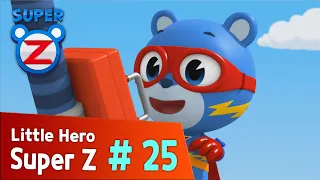 [Super Z] Little Hero Super Z Episode 25 l Daddy’s helper!