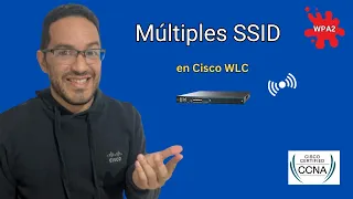 Múltiples SSIDs en un WLC Cisco - Guía paso a paso (CCNP Encor 350-401)