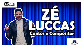 ZÉ LUCCAS ( CANTOR E COMPOSITOR ) #FLOPPÔ #EP012