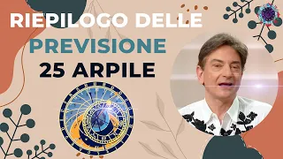 | Lunedì 25 Aprile | Oroscopo Paolo Fox Le previsioni segno per segno | Quali sono i tuoi segni?