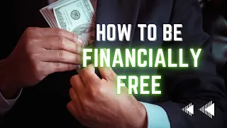 How to Be Financially Free