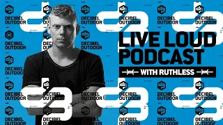 LIVE LOUD podcast episode #3 (Ruthless)