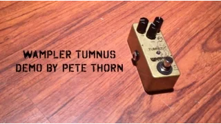Wampler Tumnus Overdrive, demo by Pete Thorn
