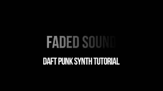 Faded Sound - Daft Punk Serum Tutorial