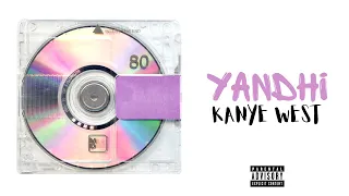 YANDHI -Kanye West  (Full Unreleased Album)  [2023 Updated]