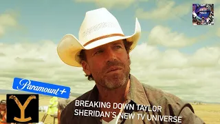 Taylor Sheridan’s Yellowstone Universe Explained!