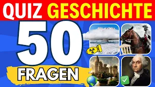 Geschichte Quiz | Wie gut ist dein historisches Wissen? Weißt du alle 50 Fragen? | Allgemeinwissen