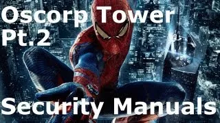 Amazing Spider-Man: Oscorp Tower Pt2 - Security Manuals