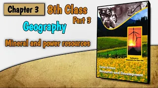 Class 8 Geography chapter 3 part 3 || mineral and power resource || ncert|| upsc, ias, cbse, ssc