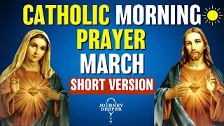 Catholic Morning SHORT Prayer MARCH 2023 | SHORT VERSION Catholic Prayers For Everyday