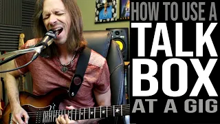 How to Use a Talkbox at a Gig