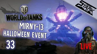 World Of Tanks - 33.Rész (Mirny-13 Halloween Event) - Stark LIVE