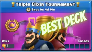 CLASH ROYALE - BEST DECK FOR TRIPLE ELIXIR TOURNAMENT!!!