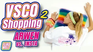 ILIAS WELT - VSCO-Shopping 2 (Arwen vs. Insta)