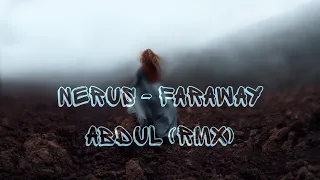 FARAWAY - NERUS (ABDUL rmx.)