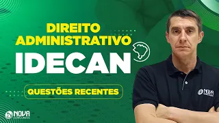 Questões comentadas de DIREITO ADMINISTRATIVO para a banca IDECAN