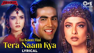 Tu Kaun Hai Tera Naam Kya - Lyrical | Khiladiyon Ka Khiladi | Kumar Sanu, Sadhana Sargam | 90's Hits