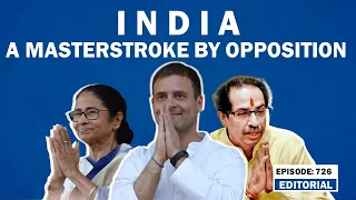 Editorial With Sujit Nair: I N D I A, masterstroke by Opposition | PM Modi | Rahul Gandhi | Election