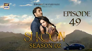 Sukoon Episode 49 - Season 02 | Ahsan Khan | Sana Javed | Khaqan Shahnawaz | Review | Dramaz ETC