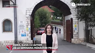 Xenia, eleva cu autism de la Seminarul Mănăstirii Prislop #secventetrinitas