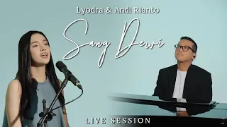 Lyodra, Andi Rianto - Sang Dewi (Live Session)