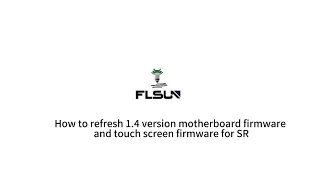 How to flash 1.4 version motherboard firmware and touch screen firmware for SR