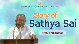 🔴 Glory of Sathya Sai | Prof. Anil Kumar #srisathyasai #anilkumar