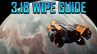 The Ultimate Wipe Guide for Star Citizen 3.18