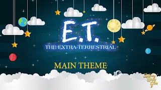 E.T  THE EXTRA TERRESTRIAL - Main Theme | Lullaby Version By John Williams | Universal Pictures