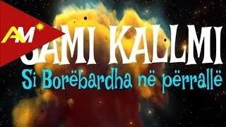 Sami Kallmi - Si Borebardha ne perralle (Official Lyrics Video)