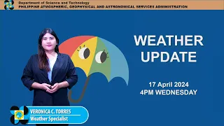 Public Weather Forecast issued at 4PM | April 17, 2024 - Wednesday