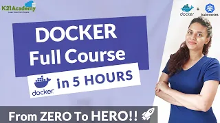 Docker Full Course - Learn Docker in 5 Hours | Docker Tutorial For Beginners | K21Academy