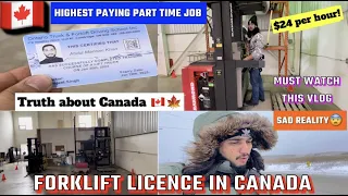 Forklift Licence In Canada 🇨🇦  $24 Per Hour | Harsh Reality of CANADA 😰 | Full Process | NO JOBS 😱