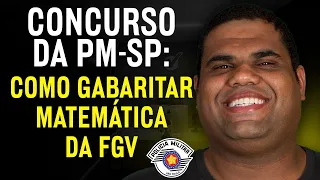 Concurso da PM-SP: Como Gabaritar Matemática da FGV