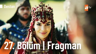 Destan 27. Bölüm Fragmanı | Sezon Finali @Destanatv