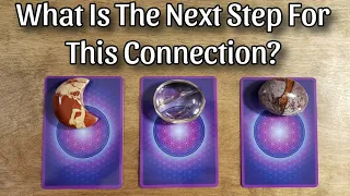 🌟😍 What Is The Next Step For This Connection? ❤🌟 Pick A Card Love Reading