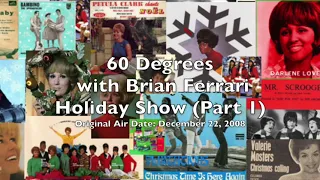 60 Degrees wi/ Brian Ferrari - Christmas Girl Groups Part 1