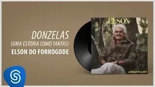 Elson do Forrogode - Donzelas (Álbum Completo: Andarilho)