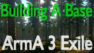 Building A Base on Arma 3 Exile (Tutorial)